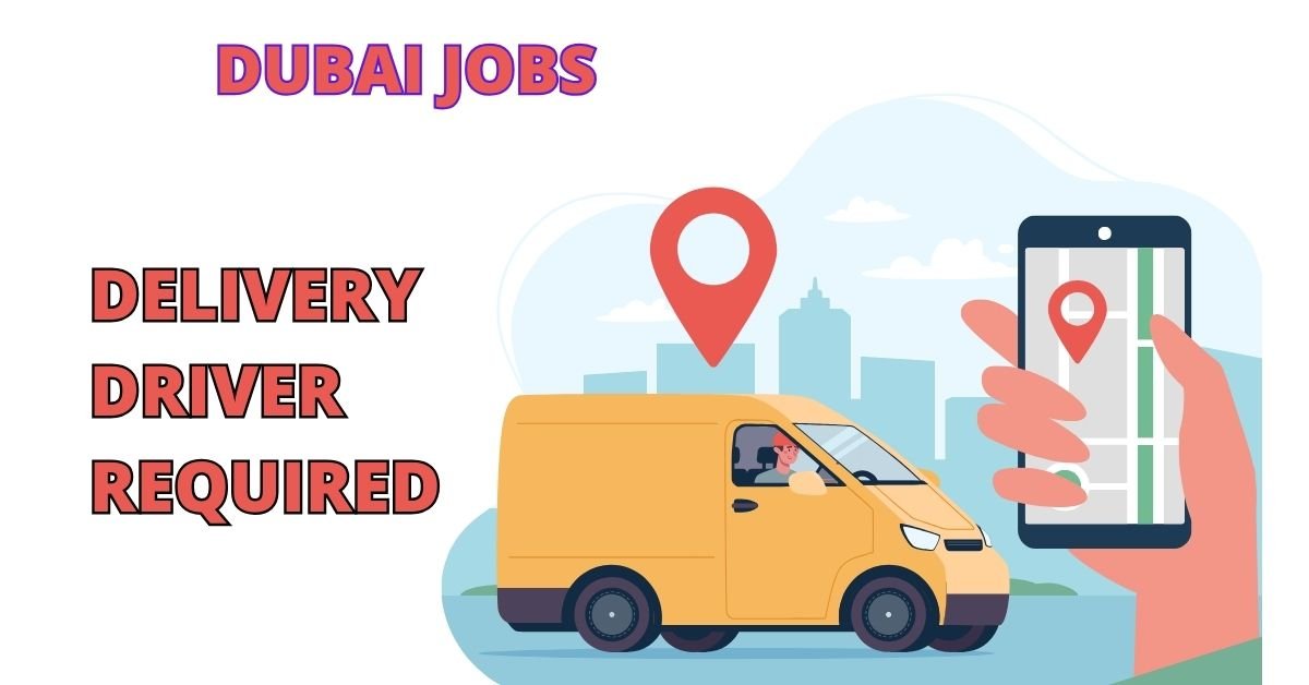 Delivery Driver Jobs in Dubai