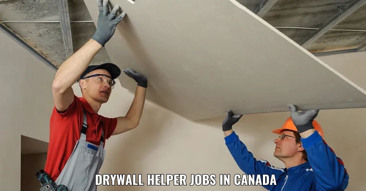 Drywall Helper Jobs in Canada