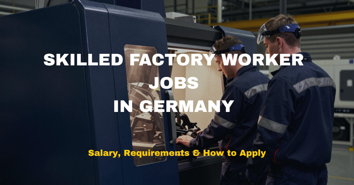 Skilled Factory Worker Jobs in Germany 2026